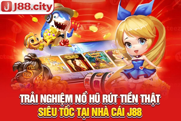 Nổ Hũ Rút Tiền Thật